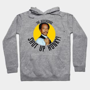 Jeffersons //// Shut Up Honky! Hoodie